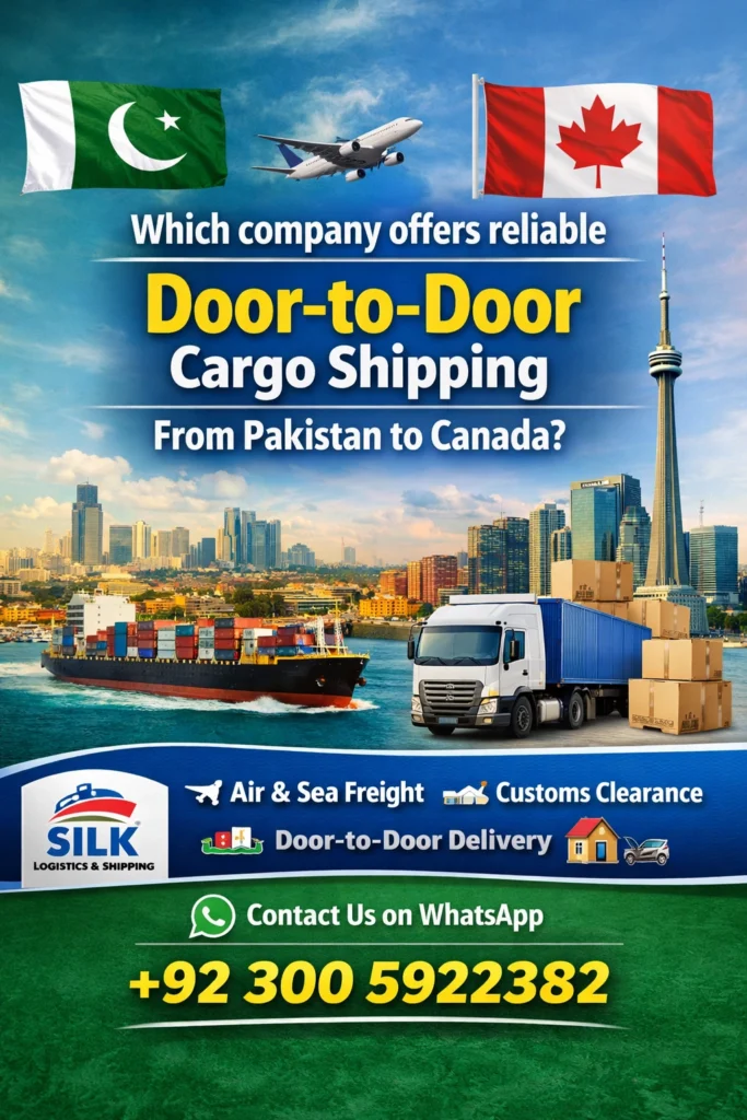 SILK Logistics & Shipping door-to-door cargo shipping from Pakistan to Canada with air freight, sea freight, customs clearance packing cargo shipping door delivery.